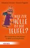 Wer zur Hölle ist der Teufel? Cover des Buches Wer zur Hölle ist der Teufel? (ISBN: 9783451033445)