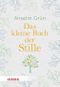 Das kleine Buch der Stille Cover des Buches Das kleine Buch der Stille (ISBN: 9783451036262)