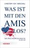 Was ist mit den Amis los? Cover des Buches Was ist mit den Amis los? (ISBN: 9783451312588)