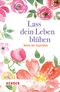 Lass dein Leben blühen Cover des Buches Lass dein Leben blühen (ISBN: 9783451377105)