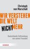 Wir verstehen die Welt nicht mehr Cover des Buches Wir verstehen die Welt nicht mehr (ISBN: 9783451380747)