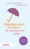 Depressionen verstehen – mit Depressionen leben Cover des Buches Depressionen verstehen – mit Depressionen leben (ISBN: 9783451600401)