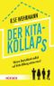 Der Kita-Kollaps Cover des Buches Der Kita-Kollaps (ISBN: 9783451601507)