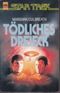 Tödliches Dreieck. Star Trek Cover des Buches Tödliches Dreieck. Star Trek (ISBN: 9783453004207)