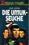 Die UMUK - Seuche. STAR TREK Cover des Buches Die UMUK - Seuche. STAR TREK (ISBN: 9783453061941)