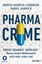 Pharma-Crime Cover des Buches Pharma-Crime (ISBN: 9783453201484)