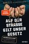 Auf der Straße gilt unser Gesetz Cover des Buches Auf der Straße gilt unser Gesetz (ISBN: 9783453218000)
