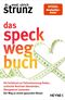 Das Speck-weg-Buch Cover des Buches Das Speck-weg-Buch (ISBN: 9783453219007)