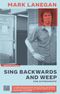 Sing backwards and weep Cover des Buches Sing backwards and weep (ISBN: 9783453274082)