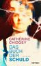 Das Buch der Schuld Cover des Buches Das Buch der Schuld (ISBN: 9783453275515)