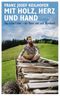 Mit Holz, Herz und Hand Cover des Buches Mit Holz, Herz und Hand (ISBN: 9783453280816)