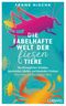 Die fabelhafte Welt der fiesen Tiere Cover des Buches Die fabelhafte Welt der fiesen Tiere (ISBN: 9783453281141)
