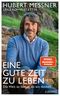 Eine gute Zeit zu leben Cover des Buches Eine gute Zeit zu leben (ISBN: 9783453281622)