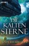 Die kalten Sterne Cover des Buches Die kalten Sterne (ISBN: 9783453320772)