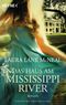 Das Haus am Mississippi River Cover des Buches Das Haus am Mississippi River (ISBN: 9783453410411)