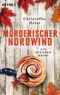 Mörderischer Nordwind Cover des Buches Mörderischer Nordwind (ISBN: 9783453425170)