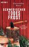 Schwedischer Todesfrost Cover des Buches Schwedischer Todesfrost (ISBN: 9783453425538)