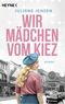 Wir Mädchen vom Kiez Cover des Buches Wir Mädchen vom Kiez (ISBN: 9783453429291)