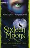 Sixteen Moons - Eine unsterbliche Liebe Cover des Buches Sixteen Moons - Eine unsterbliche Liebe (ISBN: 9783453529090)