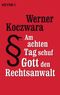 Am achten Tag schuf Gott den Rechtsanwalt Cover des Buches Am achten Tag schuf Gott den Rechtsanwalt (ISBN: 9783453602014)