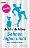 Sehnen lügen nicht Cover des Buches Sehnen lügen nicht (ISBN: 9783453604230)