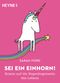 Sei ein Einhorn! Cover des Buches Sei ein Einhorn! (ISBN: 9783453604629)