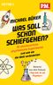 Was soll schon schiefgehen? Cover des Buches Was soll schon schiefgehen? (ISBN: 9783453605763)