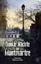 Dunkle Nächte auf Montmartre Cover des Buches Dunkle Nächte auf Montmartre (ISBN: 9783455000801)
