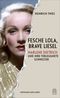 Fesche Lola, brave Liesel Cover des Buches Fesche Lola, brave Liesel (ISBN: 9783455001617)