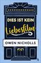 Dies ist kein Liebesfilm Cover des Buches Dies ist kein Liebesfilm (ISBN: 9783455008463)