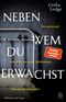 Neben wem du erwachst Cover des Buches Neben wem du erwachst