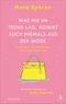 Was nie im Trend lag, kommt auch niemals aus der Mode Cover des Buches Was nie im Trend lag, kommt auch niemals aus der Mode (ISBN: 9783455012644)