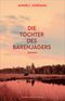 Die Töchter des Bärenjägers Cover des Buches Die Töchter des Bärenjägers (ISBN: 9783455016406)