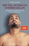 Der Tag, an dem ich sterben sollte Cover des Buches Der Tag, an dem ich sterben sollte (ISBN: 9783455018028)