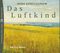 Das Luftkind Cover des Buches Das Luftkind (ISBN: 9783455303247)
