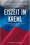 Eiszeit im Kreml Cover des Buches Eiszeit im Kreml (ISBN: 9783455500394)
