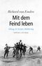 Mit dem Feind leben Cover des Buches Mit dem Feind leben (ISBN: 9783455503111)