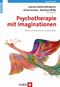 Psychotherapie mit Imaginationen Cover des Buches Psychotherapie mit Imaginationen (ISBN: 9783456847948)
