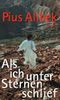Als ich unter Sternen schlief Cover des Buches Als ich unter Sternen schlief (ISBN: 9783458174981)