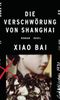 Die Verschwörung von Shanghai Cover des Buches Die Verschwörung von Shanghai (ISBN: 9783458177173)