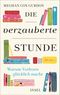 Die verzauberte Stunde Cover des Buches Die verzauberte Stunde (ISBN: 9783458178156)