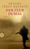 Der Club Dumas Cover des Buches Der Club Dumas (ISBN: 9783458362494)