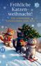 Fröhliche Katzenweihnacht! Cover des Buches Fröhliche Katzenweihnacht! (ISBN: 9783458684244)