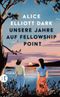 Unsere Jahre auf Fellowship Point Cover des Buches Unsere Jahre auf Fellowship Point (ISBN: 9783458684312)