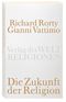 Die Zukunft der Religion Cover des Buches Die Zukunft der Religion (ISBN: 9783458720126)
