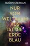 Nur vom Weltraum aus ist die Erde blau Cover des Buches Nur vom Weltraum aus ist die Erde blau (ISBN: 9783462003598)