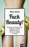 Fuck Beauty! Cover des Buches Fuck Beauty!