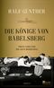 Die Könige von Babelsberg Cover des Buches Die Könige von Babelsberg (ISBN: 9783463000558)