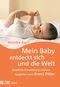 Mein Baby entdeckt sich und die Welt Cover des Buches Mein Baby entdeckt sich und die Welt (ISBN: 9783466308996)