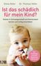 Ist das schädlich für mein Kind? Cover des Buches Ist das schädlich für mein Kind? (ISBN: 9783466311231)